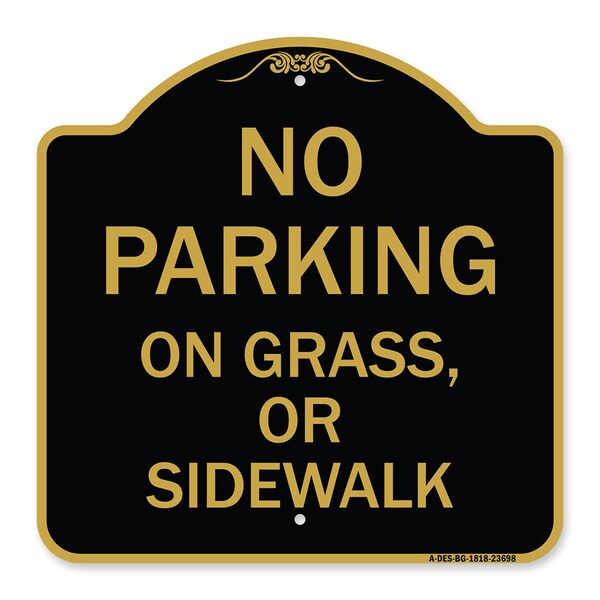 No Parking on Grass or Sidewalk Parking Sign, Black & Gold Aluminum Sign, 18" x 18", BG-1818-23698